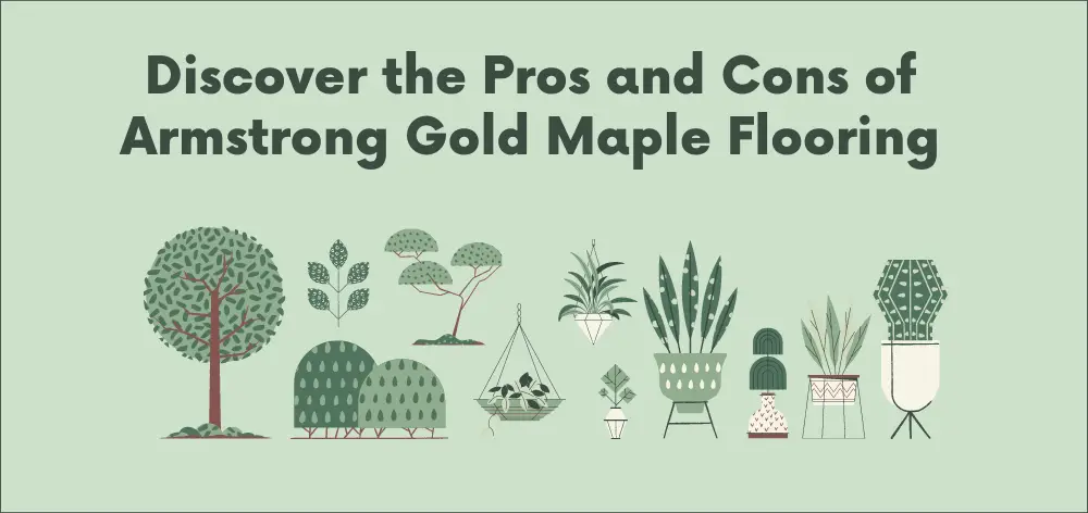 Discover the Pros and Cons of Armstrong Gold Maple Flooring